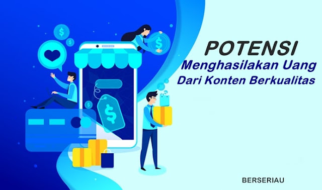 Potensi Menghasilkan Uang dari Konten AdSense Berkualitas