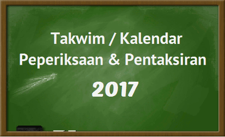 Takwim rasmi peperiksaan dan pentaksiran 2017