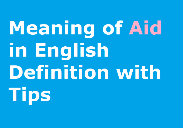 Meaning of Aid in English Definition with Tips Movies