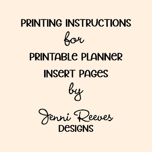 Printing Instructions for Printable Planner Insert Pages • Jenni Reeves Designs™