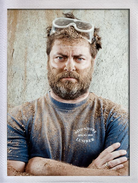 We were introduced to Nick Offerman not personally but figuratively 