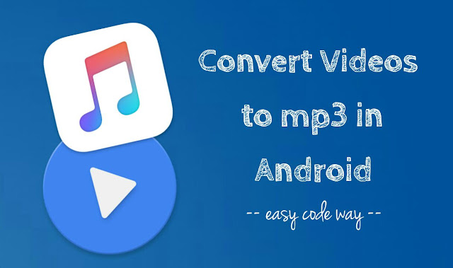 Convert video to mp3 in Android