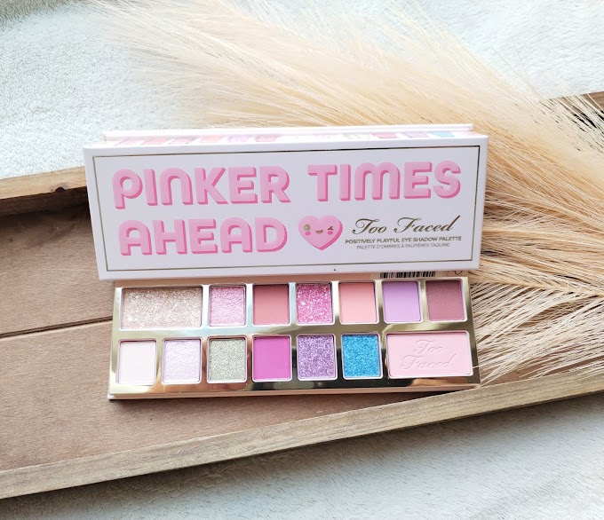 TOO FACED : Pinker times ahead, LA palette du printemps ?