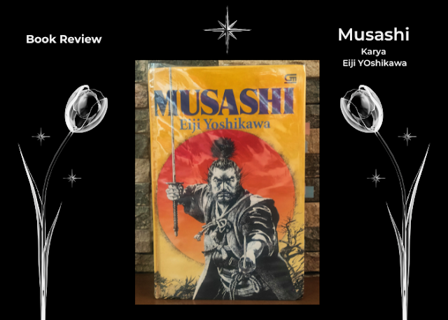 Resensi Novel Musashi Karya Eiji Yoshikawa