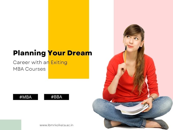 Planning Your Dream Career with an Exiting MBA Courses