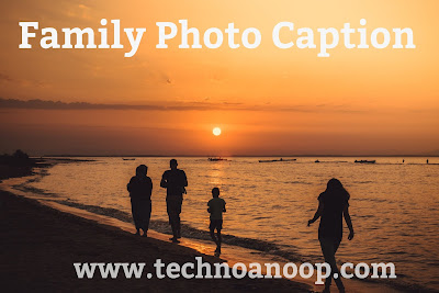 Family Photo Caption For Your Photos 2019