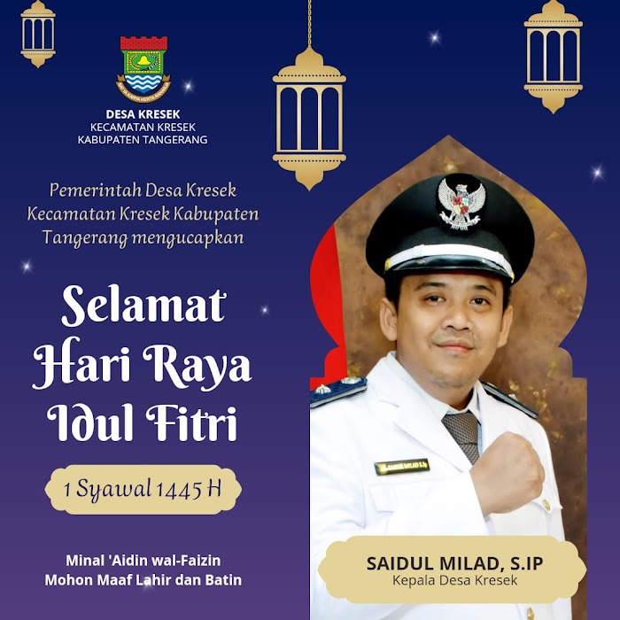 Pemerintah Desa Kresek Kec. Kresek Kab. Tangerang Mengucapkan Selamat Idul Fitri 1445 H