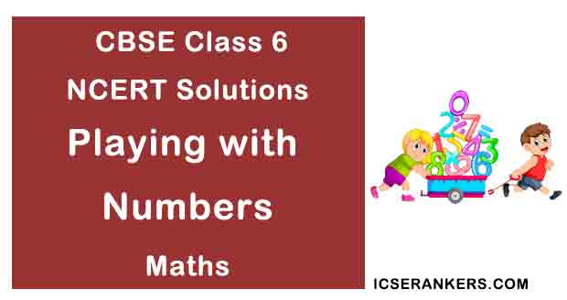 NCERT Solutions for Class 6th Maths Chapter 3 Playing with Numbers