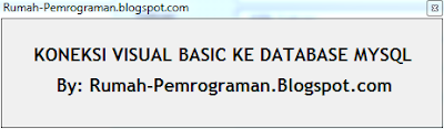 Cara Koneksi VB ke MySQL