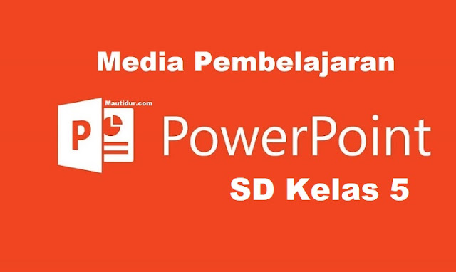 media pembelajaran ppt sd kelas 5