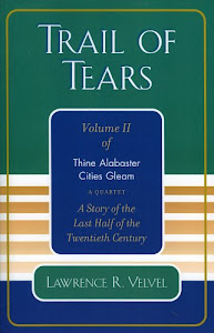 Trail Of Tears: A Story Of The Last Half Of The Twentieth Century