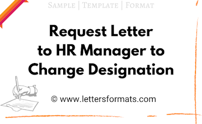 Request Letter to HR Manager for Change of Designation