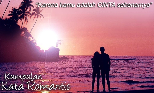 Kumpulan Kata-kata Romantis Buat Pacar