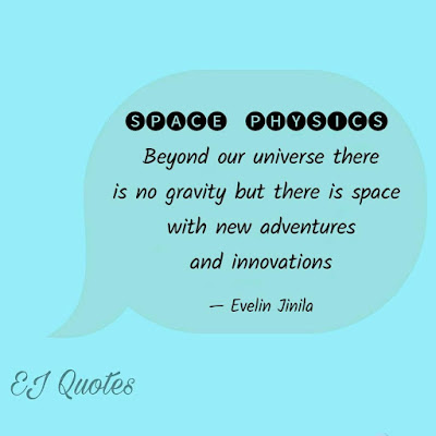 Motivational Quotes - Beyond our universe there is no gravity but there is space with new adventures and innovations