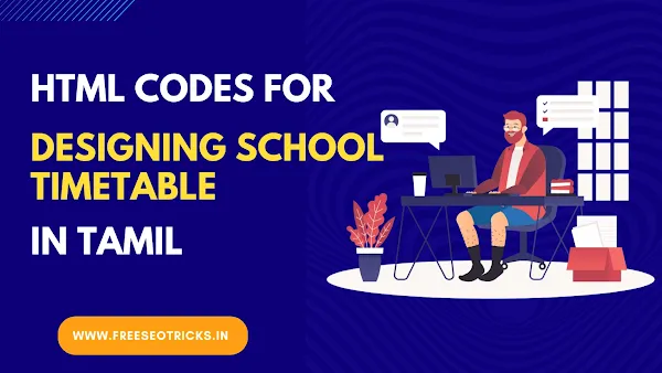 HTML Codes for designing school TimeTable in tamil