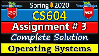 CS604 Assignment 3 Solution 2020 | Spring 2020