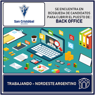 07-05-2019 | San Cristóbal Seguros se encuentra en búsqueda de candidatos para cubrir el puesto de "BACK OFFICE" en Resistencia, Chaco.