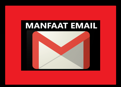 Manfaat Email (Gmail)