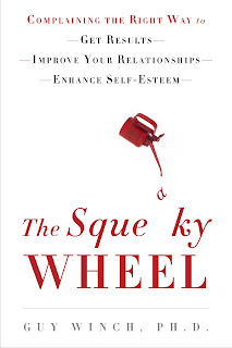 The Squeaky Wheel by Guy Winch PhD