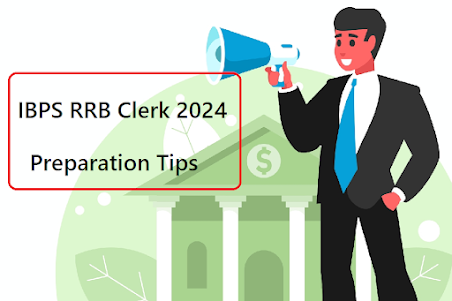 IBPS RRB Clerk Preparation Tips 2024, Know Pay Scale, Job Description