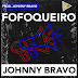 Johnny Bravo - Fofoqueiro (2020) DOWNLOAD