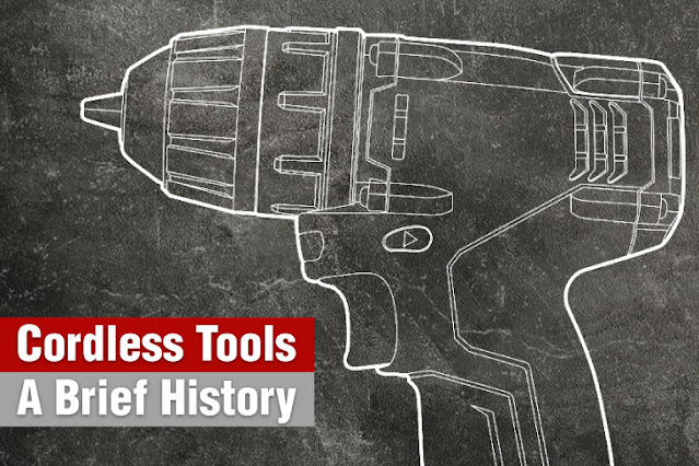 Cordless Tools: A Brief History