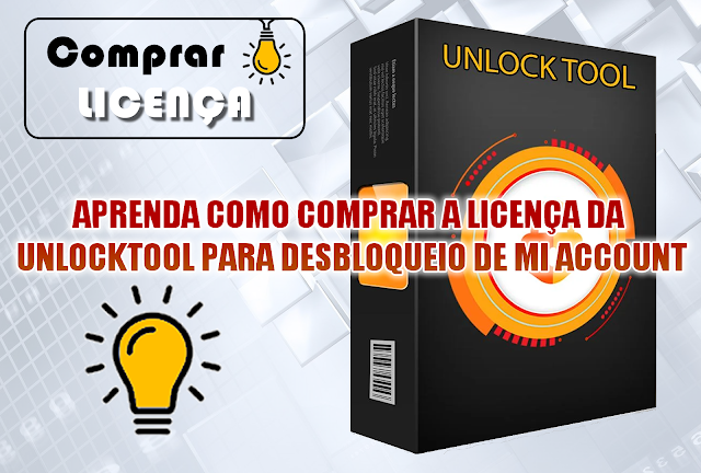 APRENDA COMO COMPRAR A LICENÇA DA UNLOCKTOOL PARA DESBLOQUEIO DE MI ACCOUNT