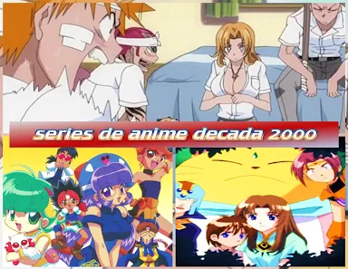 series de anime de la decada del 2000