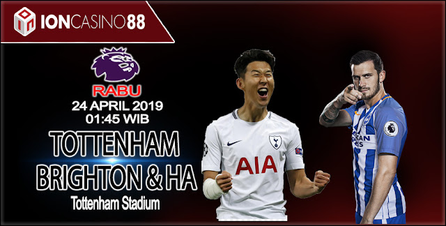  Prediksi Bola Tottenham Hotspur vs Birghton & Hove Albion 24 April 2019