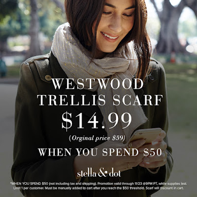  Shop www.stelladot.com/wcfields from 11/17-11/23 and get the Westwood Metallic Trellis Scarf for $14.99 when you spend $50 or more! While supplies last.