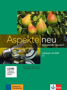 Aspekte neu C1: Mittelstufe Deutsch. Lehrbuch mit DVD (Aspekte neu: Mittelstufe Deutsch)