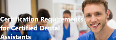 Certification Requirements for Certified Dental Assistants