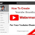 Youtube Logo- How To Create Youtube Branding Watermark For ALL Of Your video 