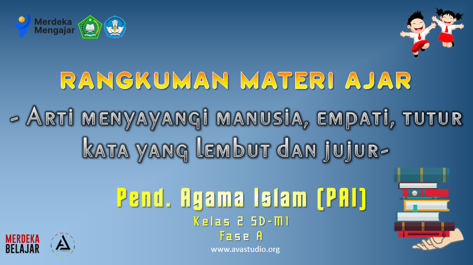 Menyayangi manusia, empati, tutur kata yang lembut dan jujur - Materi Ajar PAI Kelas 2 SD/MI Kurikulum Merdeka