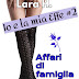 In preorder uscita #hot: "AFFARI DI FAMIGLIA" (Io & la mia Effe #2)