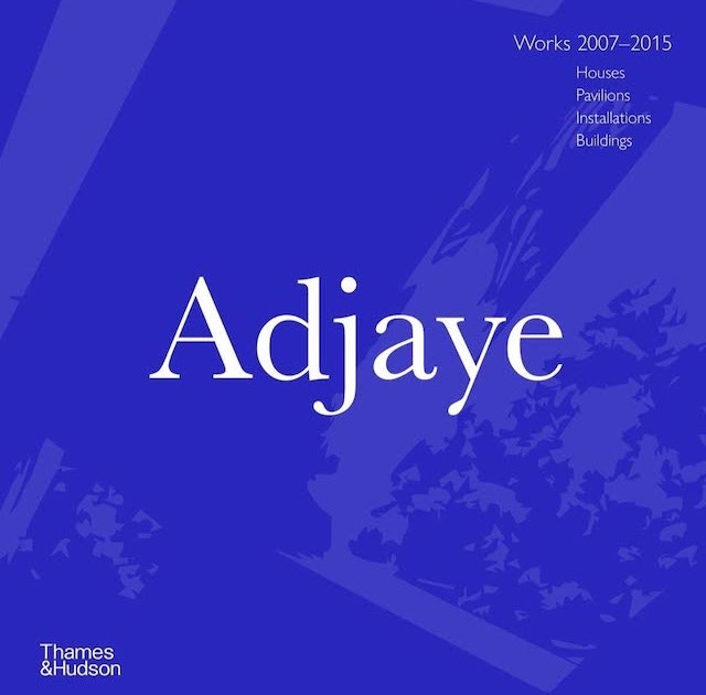 Adjaye: Works 2007-2015