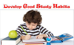 HOW TO BUILD GOOD STUDY HABITS ?