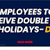 DOUBLE PAY FOR EMPLOYEES ON HOLIDAY WORK