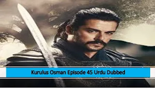 Kurulus Osman Urdu Dubbed Season 1 Episode 45