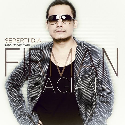 Download Lagu Firman Siagian - Seperti Dia