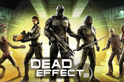 Dead Effect 2 (Mod Unlimited Money) Android 