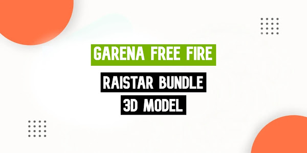 Free Fire Raistar Bundle 3d Model Free Download 