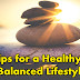 10 Tips for a Healthy and Balanced Lifestyle 