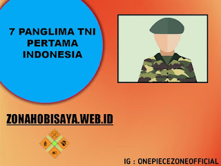 7 Panglima TNI Pertama Indonesia, Urutan Pertama Kalian Pasti Sudah Tau