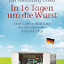 Ergebnis abrufen In 16 Tagen um die Wurst: Eine Liebeserklärung an die deutsche Imbisskultur PDF