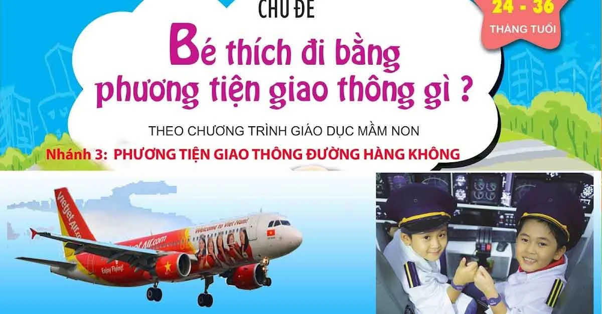 Chủ đề nhánh phương tiện giao thông đường hàng không giáo án 24-36 tháng