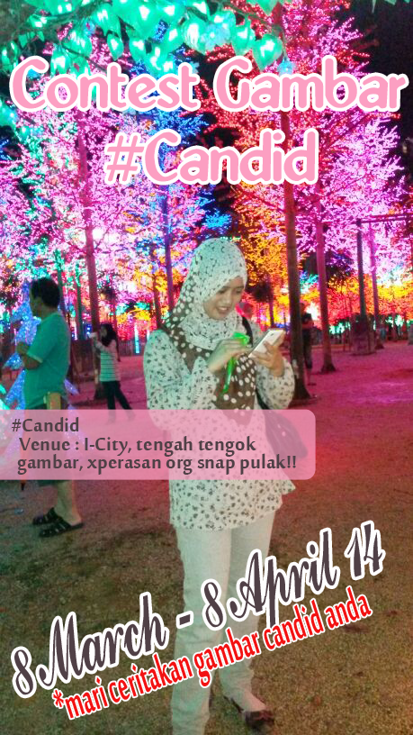 CONTEST GAMBAR #CANDID BY SHARINA