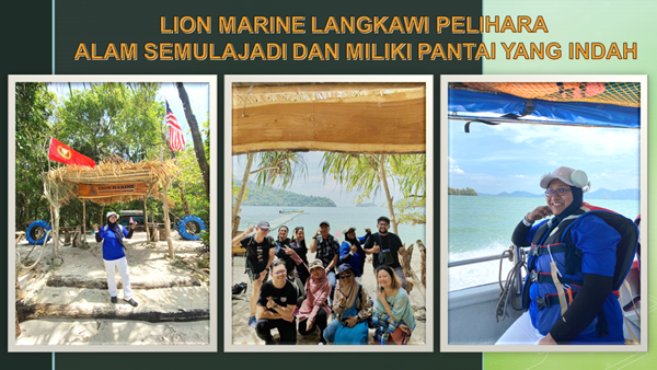 Lion Marine Langkawi: Pelihara Alam Semulajadi dan Miliki Pantai Yang Indah