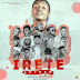 MUSIC: Drift King X Irete All Stars -Irete Anthem (Prod. God On Da Beat)