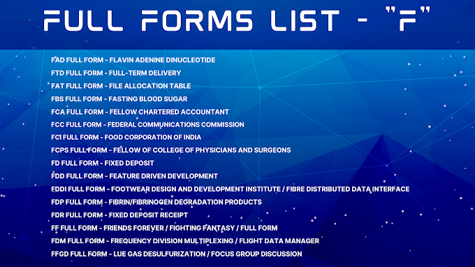 Full Form List - F | FBS FULL FORM | FCC FULL FORM | FCI FULL FORM | FT FULL FORM | FPS FULL FORM